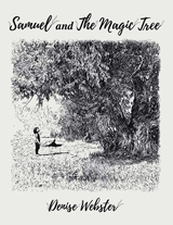 Samuel and the Magic Tree - Denise Webster