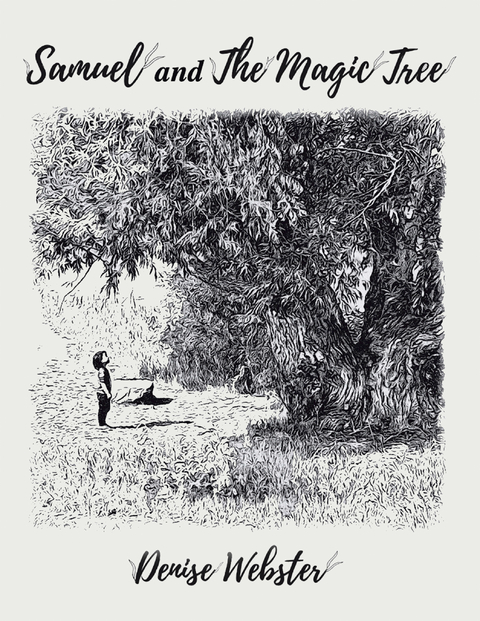 Samuel and the Magic Tree - Denise Webster