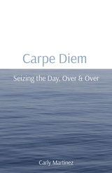 Carpe Diem - Carly Martinez