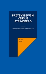 Przybyszewski versus Strindberg - Maria Sand