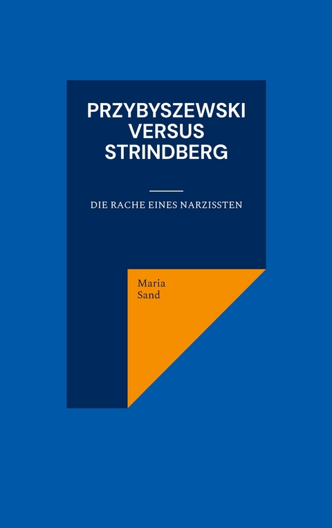 Przybyszewski versus Strindberg - Maria Sand