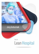 Das ist Lean Hospital - J&ouml;rg Gottschalk