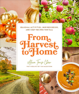From Harvest to Home -  Alicia Tenise Chew