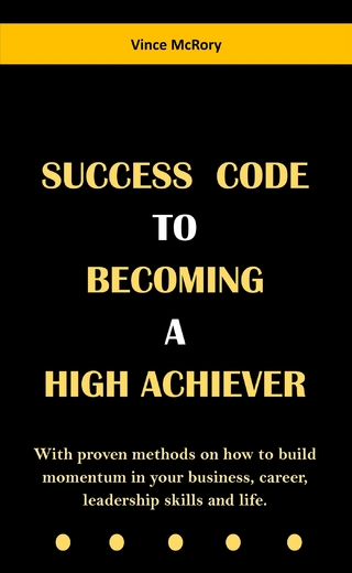 Success Code To  Becoming  A  High Achiever
