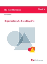 Organisatorische Grundbegriffe - G&ouml;tz Schmidt