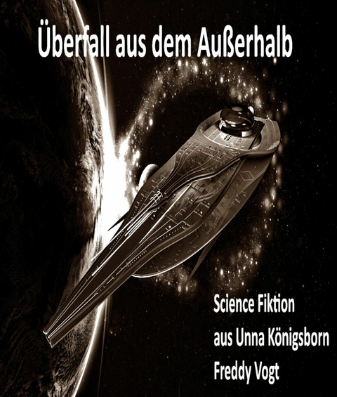 &Uuml;berfall aus dem Ausserhalb - Freddy Vogt
