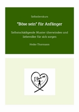 Selbstlernkurs: 'B&ouml;se sein' f&uuml;r Anf&auml;nger -  Heike Thormann