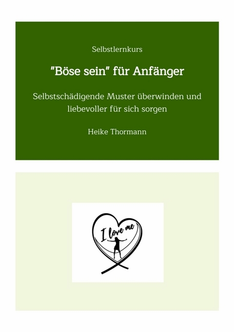Selbstlernkurs: 'B&ouml;se sein' f&uuml;r Anf&auml;nger -  Heike Thormann