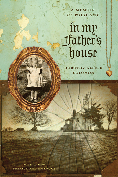 In My Father&rsquo;s House - Dorothy Allred Solomon