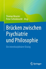 Br&uuml;cken zwischen Psychiatrie und Philosophie - 