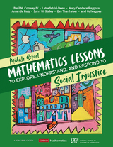 Middle School Mathematics Lessons to Explore, Understand, and Respond to Social Injustice - Basil M. Conway, Lateefah Id-Deen, Mary Candace Raygoza, Amanda Ruiz, John W Staley, Eva Thanheiser