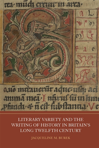 Literary Variety and the Writing of History in Britain's Long Twelfth Century