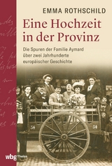 Eine Hochzeit in der Provinz - Emma Rothschild
