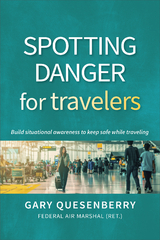 Spotting Danger for Travelers - Gary Dean Quesenberry