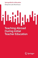 Teaching Abroad During Initial Teacher Education -  Benjamin Luke Moorhouse