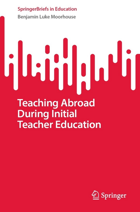 Teaching Abroad During Initial Teacher Education -  Benjamin Luke Moorhouse