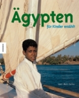 &Auml;gypten f&uuml;r Kinder erz&auml;hlt - Jean M Durou