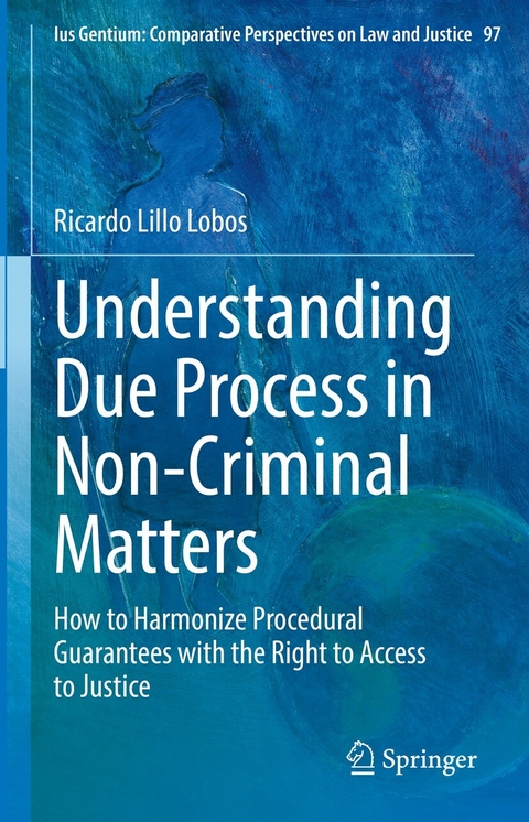 Understanding Due Process in Non-Criminal Matters - Ricardo Lillo Lobos