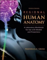 Regional Human Anatomy:  A Laboratory Workbook for Use With Models and Prosections - Grine, Frederick
