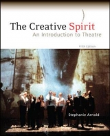 The Creative Spirit: An Introduction to Theatre - Arnold, Stephanie