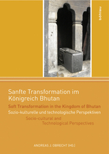 Sanfte Transformation im K&ouml;nigreich Bhutan / Soft Transformation in the Kingdom of Bhutan - 