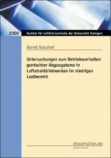 Untersuchungen zum Betriebsverhalten gemischter Abgassysteme in Luftstrahltriebwerken im niedrigen Lastbereich - Bernd Banzhaf