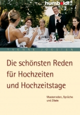 Die sch&ouml;nsten Reden f&uuml;r Hochzeiten und Hochzeitstage - Yvonne Joosten