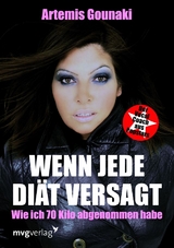 Wenn jede Di&auml;t versagt - Artemis Gounaki