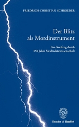 Der Blitz als Mordinstrument. - Friedrich-Christian Schroeder