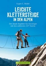 Leichte Klettersteige in den Alpen - Eugen E. H&uuml;sler