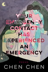 Your Emergency Contact Has Experienced an Emergency - Chen Chen