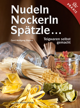 Nudeln, Nockerln, Sp&auml;tzle ... - Gerd Wolfgang Sievers
