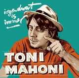 irgendwat is immer - Mahoni, Toni; Mahoni, Toni