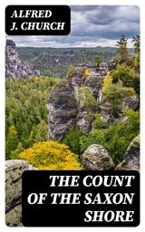 The Count of the Saxon Shore - Alfred J. Church