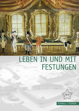 Leben in und mit Festungen - 
