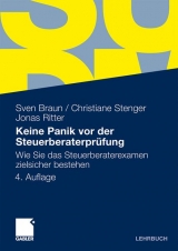 Keine Panik vor der Steuerberaterpr&uuml;fung - Sven Braun, Christiane Stenger, Jonas Ritter