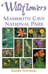 Wildflowers of Mammoth Cave National Park - Randy Seymour