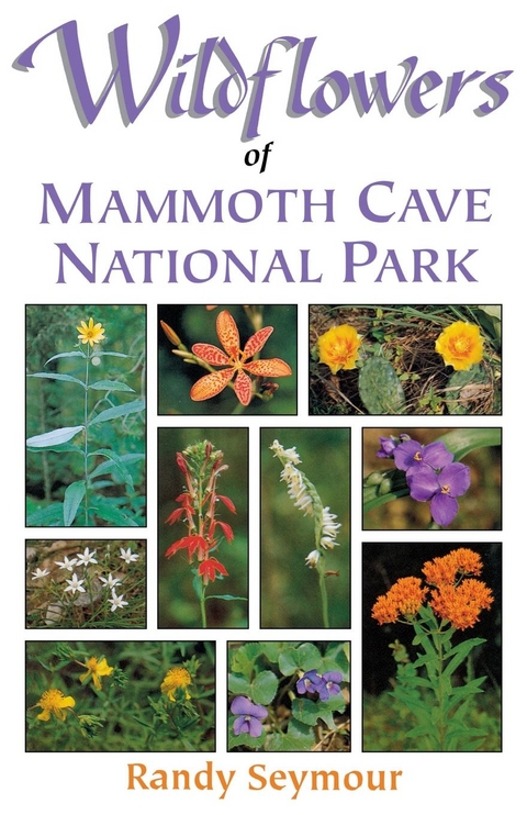 Wildflowers of Mammoth Cave National Park - Randy Seymour