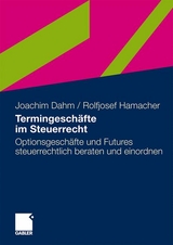 Termingesch&auml;fte im Steuerrecht - Joachim Dahm, Rolfjosef Hamacher