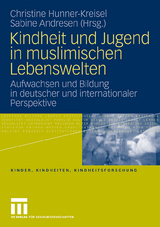 Kindheit und Jugend in muslimischen Lebenswelten - 
