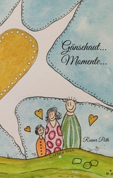 G&auml;nsehaut...Momente... - Rainer Poth