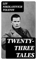 Twenty-three Tales - Lev Nikolayevich Tolstoy