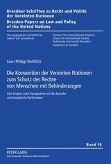 Die Konvention der Vereinten Nationen zum Schutz der Rechte von Menschen mit Behinderungen - Lauri Philipp Rothfritz