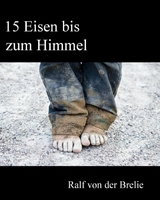 15 Eisen bis zum Himmel - Ralf von der Brelie