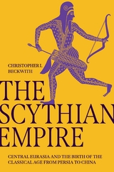 The Scythian Empire - Christopher I. Beckwith