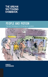 The Urban Sketching Handbook People and Motion - Gabriel Campanario