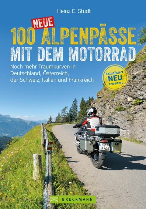 100 neue Alpenp&auml;sse mit dem Motorrad - Heinz E. Studt
