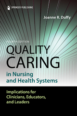 Quality Caring in Nursing and Health Systems - RN PhD  FAAN Joanne R. Duffy