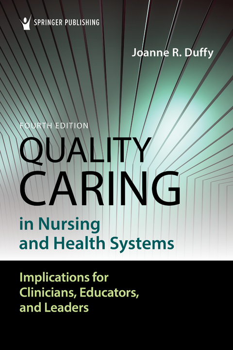 Quality Caring in Nursing and Health Systems - Joanne Duffy