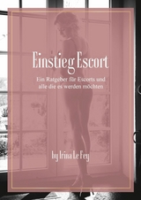 Einstieg Escort - Irina le Fey
